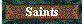 Saints