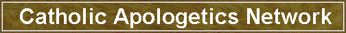  Catholic Apologetics Network